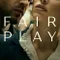 Fair Play fragman izle